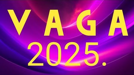 VAGA 2025. GODINA ❤️ VELIKI GODIŠNJI TAROT HOROSKOP ZA ZNAK I PODZNAK