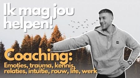 Ik mag jou helpen! Coaching: Emoties, Trauma, Kennis, Relaties, Intuïtie, Rouw, Life, Werk