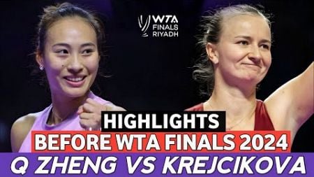 Qinwen Zheng vs Krejcikova What a Epic Tennis Match 😱 Highlights - Before Riyadh Wta Finals 2024