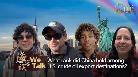 We Talk: What rank did China hold among U.S. crude oil export destinations?