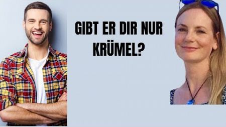 GIBT ER DIR NUR KRÜMEL? WENN ER NICHT BLEIBT! #gesetzderannahme#manifestieren #psychologie#beziehung