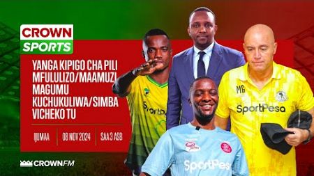 LIVE CROWN SPORTS: YANGA KIPIGO CHA PILI MFULULIZO/ MAAMUZI MAGUMU KUCHUKULIWA/ SIMBA VICHEKO LEO