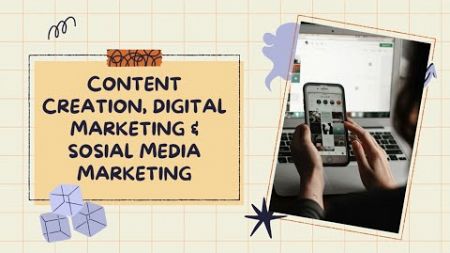 Content Creation, Digital Marketing &amp; Sosial Media Marketing