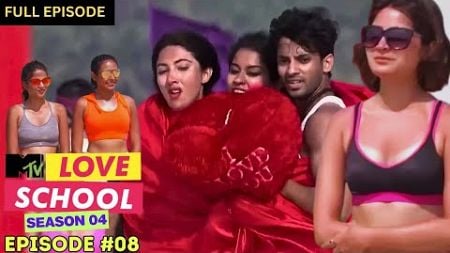 MTV Love School | S04 | Full Episode 8 | Left-right: No love for Sagar?