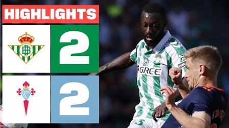 REAL BETIS 2 - 2 RC CELTA I RESUMEN LALIGA EA SPORTS