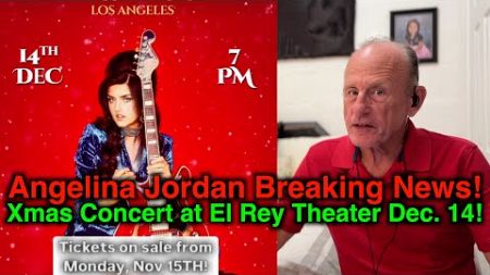 Angelina Jordan Breaking News! | Xmas Concert at El Rey Theater Dec. 14, New Music Coming, More!