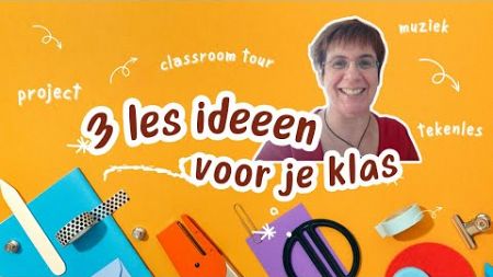 3 Onderwijs ideeën die JE kunt gebruiken in je klas- juffenvlog