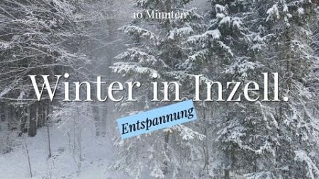 10 min. Winterzeit in Inzell und Umgebung - Entspannung für die Augen