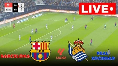 🔴LIVE: Barcelona vs Real Sociedad I laliga 2024/25 MATCH | FULL STREAMING I LIVE NOW