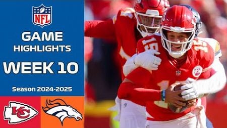 Kansas City Chiefs vs Denver Broncos [WEEK 10] GAME Highlights | NFL Season 2024