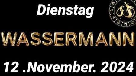 Horoskop Wassermann und Tarot Dienstag 12 November 2024