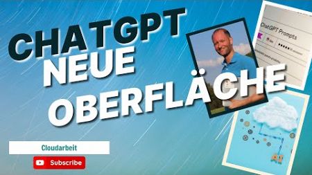 Entdecke ChatGPT Neue Oberfläche für mehr Produktivität