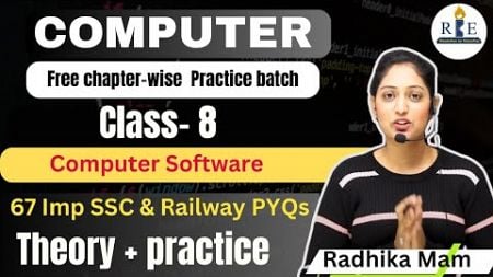 Computer revision with PYQs Class-8| Computer Software | SSC, RRB NTPC, DSSSB