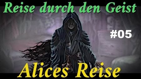 Reise durch den Geist - Alices Reise #05 (Deutsche Komplettlösung mit allen Sammelobjekten)