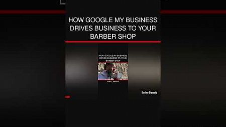 How Google My Business Drives Business To Your Barber Shop