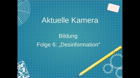 AK-Bildung, Folge 6: &quot;Desinformation&quot;