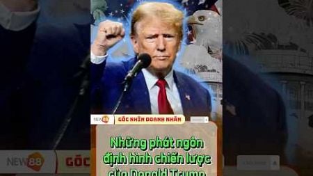 Những phát ngôn định hình chiến lược của Donald Trump #marketing #chungkhoan #trump #shorts #spacex