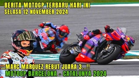 Live🔴BERITA MOTOGP HARI INI SELASA 12 NOVEMBER 2024,MOTOGP HARI INI, MOTOGP CATALUNYA 2024,MARQUEZ