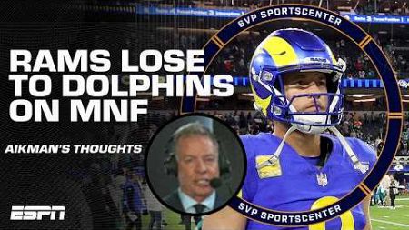 DEMORALIZING LOSS for the Rams! 😳 - Troy Aikman&#39;s thoughts on the Dolphins&#39; MNF win | SC with SVP