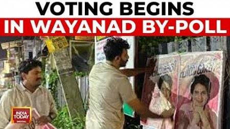 Wayanad By-Poll: Priyanka Gandhi Vadra&#39;s Litmus Test, Voting Begins In Wayanad | India Today