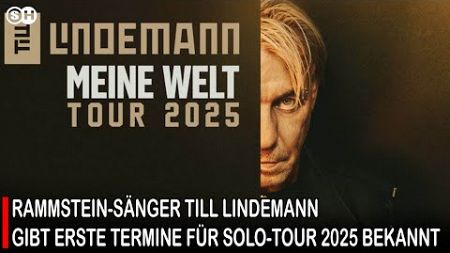 RAMMSTEIN-SÄNGER TILL LINDEMANN GIBT ERSTE TERMINE FÜR SOLO-TOUR 2025 BEKANNT | SH News German