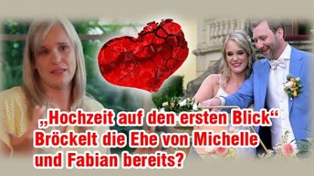 „Hochzeit auf den ersten Blick“ Bröckelt die Ehe von Michelle und Fabian bereits