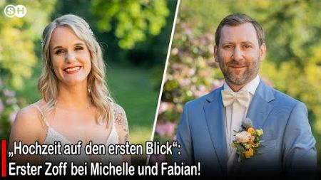 „Hochzeit auf den ersten Blick“: Erster Zoff bei Michelle und Fabian! #germany | SH News German