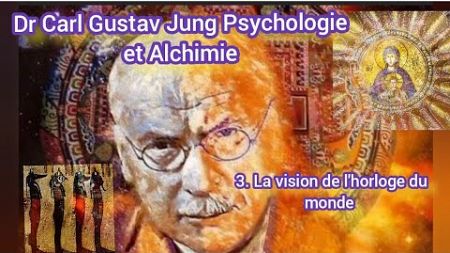 Dr Carl Gustav Jung Psychologie et alchimie III.3. La vision de l&#39;horloge du monde #livre #psyche