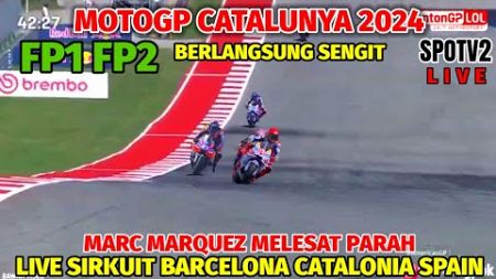 GEMPAR, FP1 FP2 MOTOGP BARCELONA CATALUNYA 2024,BERITA MOTOGP HARI INI,MOTOGP HARI INI,MARC MARQUEZ