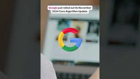 DID YOU KNOW? Google&#39;s November 2024 Algorithm Update: What It Means for Your Business!