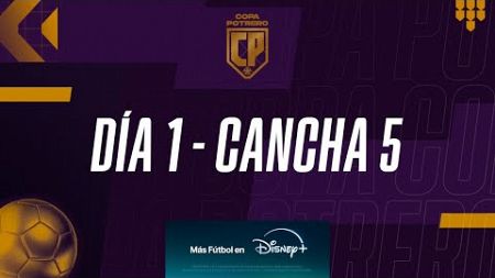 COPA POTRERO - DÍA 1 - CANCHA 5