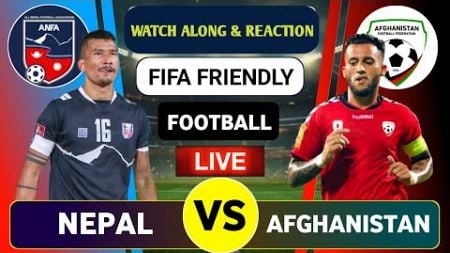 Nepal vs Afghanistan Fifa Friendly Football Match | Watch Along &amp; Reaction | Cricfoot Nepal