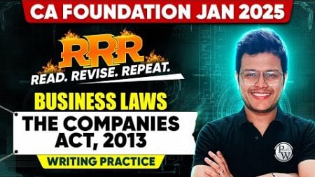 CA Foundation Business Laws: The Companies Act, 2013 Writing Practice Session | RRR Series