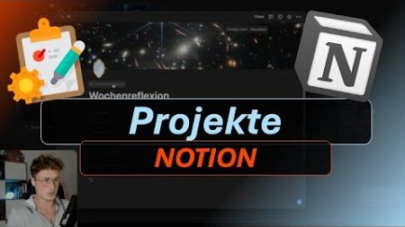 Clever Projekte in Notion organisieren: Mehr Überblick, mehr Produktivität!