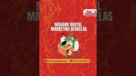 MAGANG DIGITAL MARKETING BERKELAS | TIPS INDONESIA | 0857-0808-4196