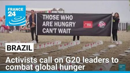 In Brazil, activists call on leaders to combat global hunger, as G20 summit to open in Rio