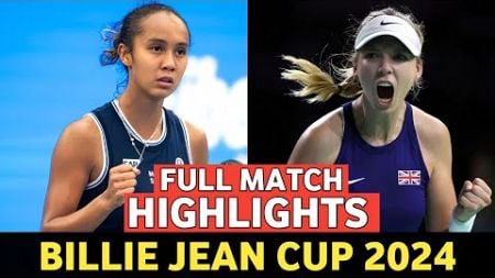 Leylah Fernandez vs Katie Boulter Highlights Today BJK Tennis - Billie Jean King Cup 2024