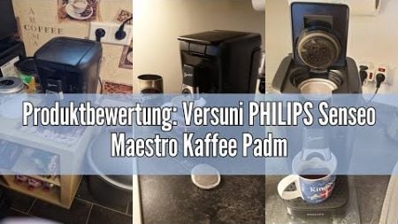 Produktbewertung: Versuni PHILIPS Senseo Maestro Kaffee Padmaschine – Intense Plus Technologie, Hoch