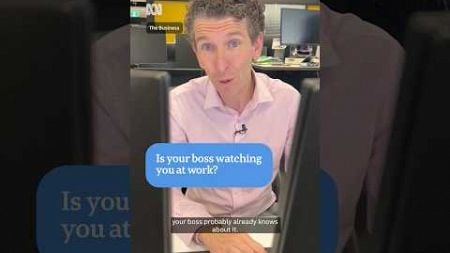 Is your boss watching you at work? | ABC News