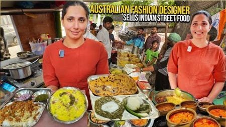 40/- Fashion Designer from Australia sells Indian Street Food Punjab 😍 Unlimited Thali 12+ Items