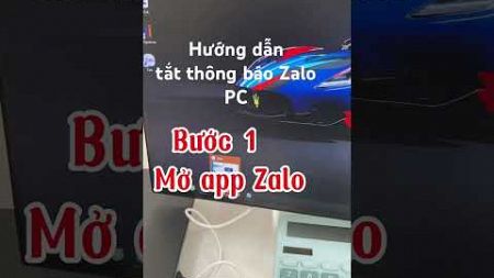 [Laptop SGN] Cách tắt thông báo Zalo app trên PC/ laptop