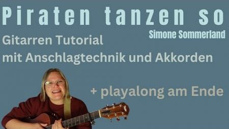 Gitarren Tutorial | Piraten tanzen so (Simone Sommerland) | mit playalong am Ende