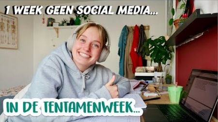 sociale media VERWIJDEREN tijdens TENTAMENWEEK