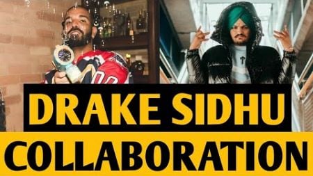 Sidhu Moose Wala • Drake Collaboration Talk About Big Superstar of India 🔥 • Big Update