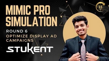 Stukent - Mimic Pro Simulation - Round 6 - Digital Marketing Simternship