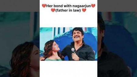 #samantha with her father in law bond nagaarjun❣️#samanthaforever