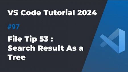 【VSCode 实用技巧】如何在文件搜索中使用Tree视图 | 让搜索效率大幅提升