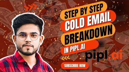 How to Set Up a Cold Email Campaign in Pipl.ai | Best Cold Email Tools 2025