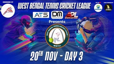 Day 3 || West Bengal Tennis Cricket League 2024 || Howrah ||