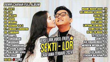 DENNY CAKNAN - SEKTI, LDR FULL ALBUM | LAGU JAWA TERBARU 2024